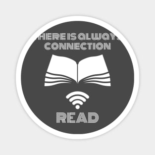 There is always connection - read white typography with a book and wi-fi illustration Magnet